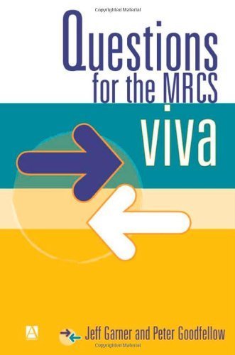 Questions for the MRCS Vivas (Hodder Arnold Publication) 1st Edition by Garner, Jeff; Goodfellow, Peter published by Hodder Arnold Publishers Paperback