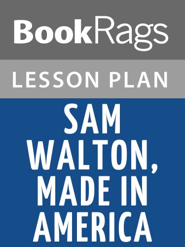 Sam Walton, Made in America: My Story by Sam Walton Lesson Plans