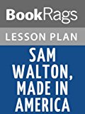 Sam Walton, Made in America: My Story by Sam Walton Lesson Plans