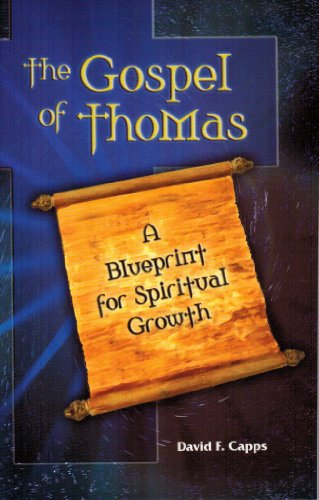 The Gospel of Thomas - A Blueprint for Spiritual Growth