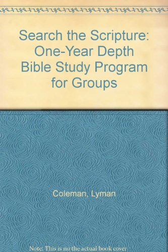 Search the Scripture: One-Year Depth Bible Study Program for Groups