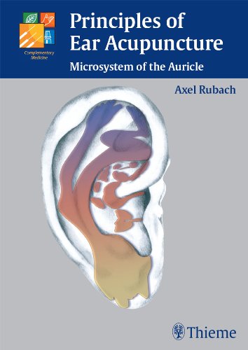 Principles of Ear Acupuncture: Microsystem of the Auricle