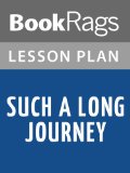Such a Long Journey by Rohinton Mistry Lesson Plans