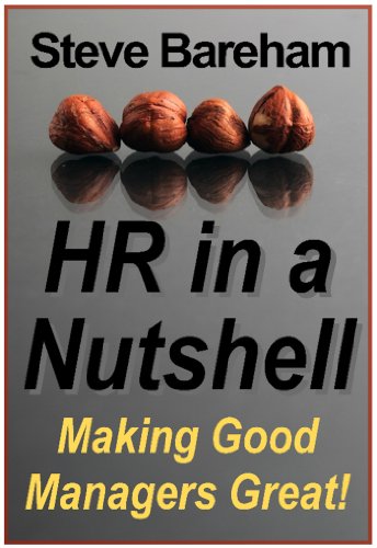 HR in a Nutshell: Making Good Managers Great!