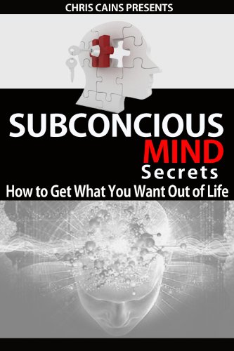 Subconscious Mind Secrets (Mind Body Spirit Classics Book 16)