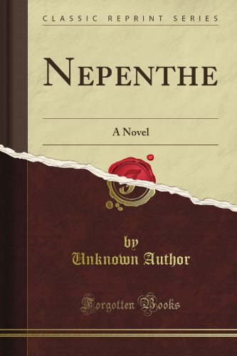 Nepenthe: A Novel (Classic Reprint)