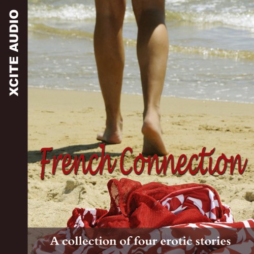 French Connection: A Collection of Four Erotic Stories