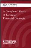 A Complete Library of Essential Financial Concepts By Cannon Financial Institute (2005)