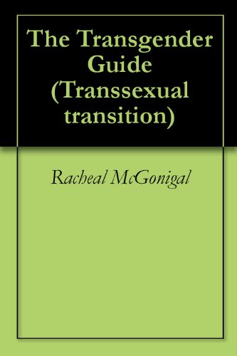 The Transgender Guide (Transsexual transition Book 4)
