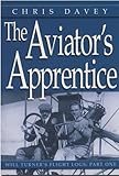 The Aviator's Apprentice (The Will Turner Novels Book 1)