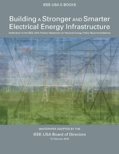 Building A Stronger and Smarter Electrical Energy Infrastructure