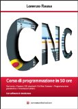 CNC Corso di programmazione in 50 ore (Italian Edition)