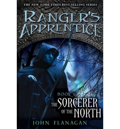 The Sorcerer of the North: Book Five (Ranger's Apprentice)