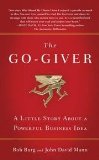 The Go-Giver: A Little Story About a Powerful Business Idea