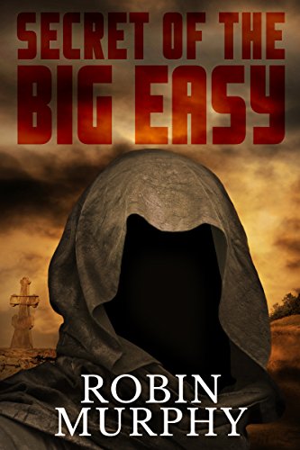 Secret of the Big Easy (Marie Bartek and the SIPS Team Book 2)