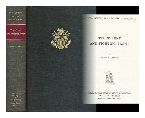 Truce tent and fighting front / by Walter G. Hermes