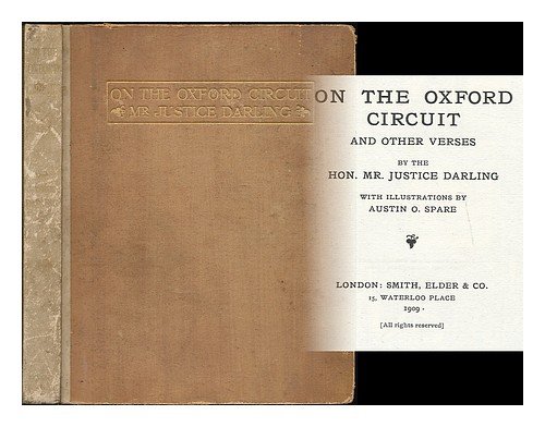 On the Oxford circuit and other verses / by the Hon. Mr. Justice Darling ; with illustrations by Austin O. Spare