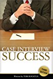 Case Interview Success, 3rd Edition