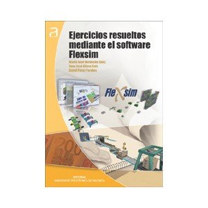 Simulacion: Ejercicios Resueltos Mediante El Software Flexsim. Precio En Dolares