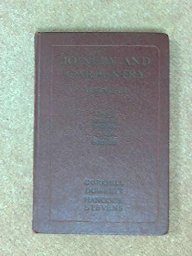 JOINERY AND CARPENTRY: A PRACTICAL AND AUTHORITATIVE GUIDE DEALING WITH ALL BRANCHES OF THE CRAFT OF WOODWORKING - VOL. III of 6