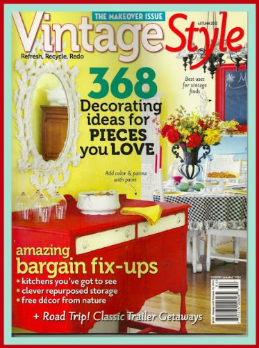 Vintage Style (Flea Market Decorating-The Makeover Issue, Autumn)