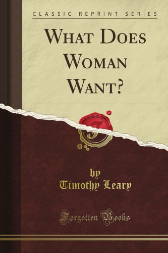 What Does Woman Want? (Classic Reprint)