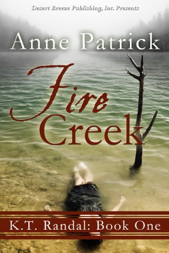 Fire Creek (K.T. Randall Book 1)