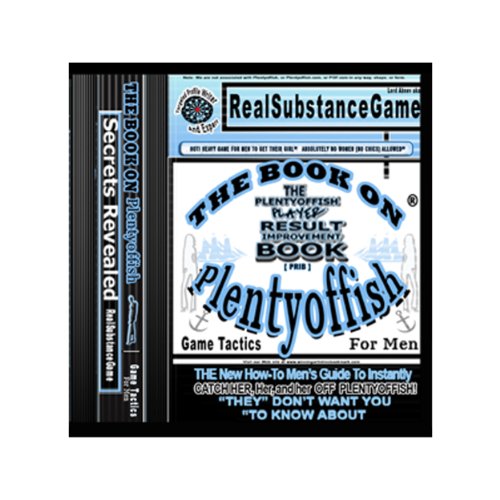 THE BOOK ON PLENTY OF FISH for men The PLENTY OF FISH Player Result Improving Book THE New How-To GUIDE to EASILY Instantly Catch Her, Her, and Her Off of PLENTY OF FISH!