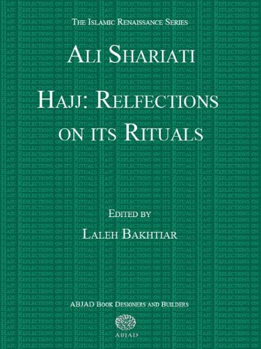 Hajj: Reflections on its Rituals (Islamic Renaissance Series)