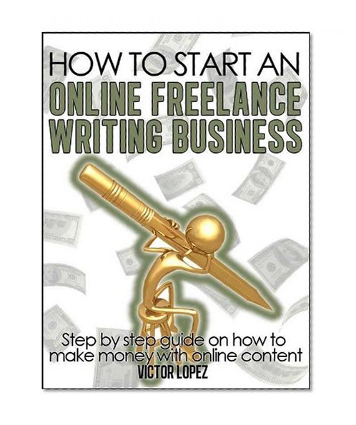 How To Start an Online Freelance Writing Business