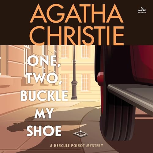 One, Two, Buckle My Shoe: A Hercule Poirot Mystery: The Official Authorized Edition