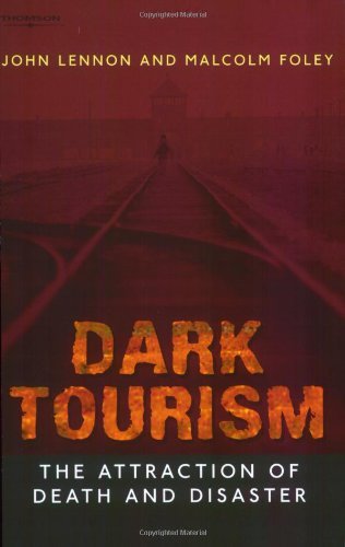By Malcolm Foley - Dark Tourism (Tourism, Leisure & Recreation) (2000-12-22) [Paperback]