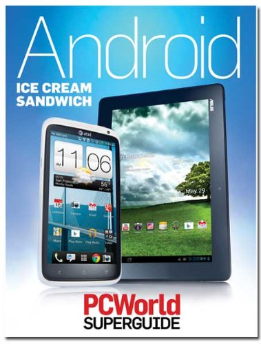 Android Ice Cream Sandwich Superguide (PCWorld Superguides Book 6)