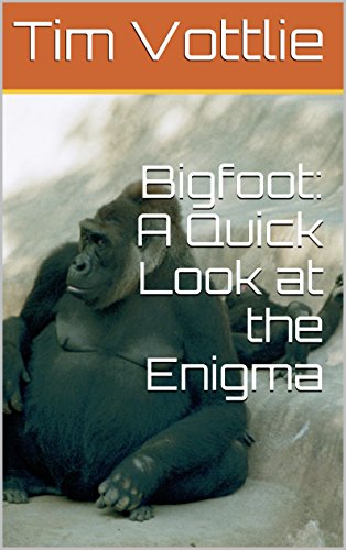 Bigfoot: A Quick Look at the Enigma
