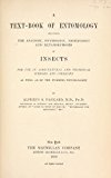 A text-book of entomology, including the anatomy, physiology, embryology and metamorphoses of insects, for use in agricultural and technical schools and ... as well as by the working entomologist
