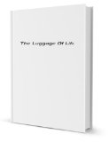 The Luggage Of Life [FACSIMILE]