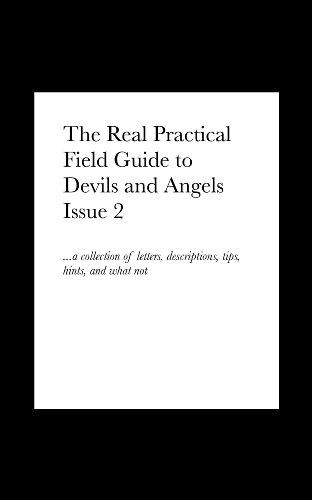 The Real Practical Field Guide to Devils and Angels Issue 2 ...a collection of letters, descriptions, tips, hints, and what not