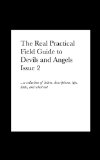 The Real Practical Field Guide to Devils and Angels Issue 2 ...a collection of letters, descriptions, tips, hints, and what not