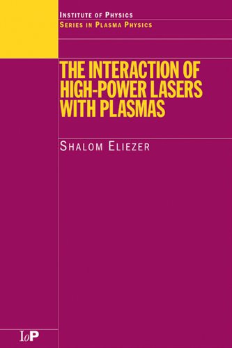 The Interaction of High-Power Lasers with Plasmas (Series in Plasma Physics)