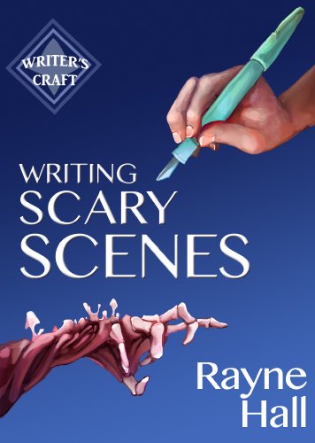 Book Cover Writing Scary Scenes: Professional Techniques for Thrillers, Horror and Other Exciting Fiction (Writer's Craft Book 2)