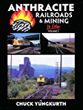Anthracite Railroads & Mining In Color, Vol. 2