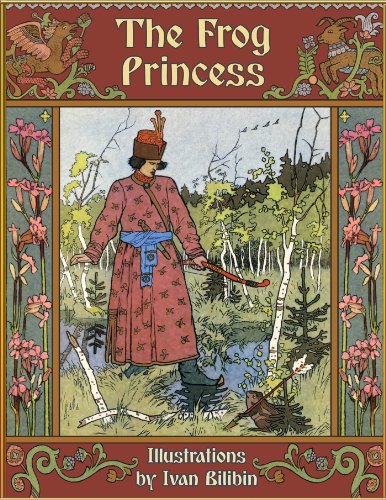 The Frog Princess: A Russian Fairy Tale (Illustrated)