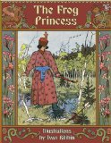 The Frog Princess: A Russian Fairy Tale (Illustrated)