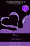 Past Pleasures - historical erotic stories: Erotica Set in Time Past (Xcite Best-Selling Collections Book 13)
