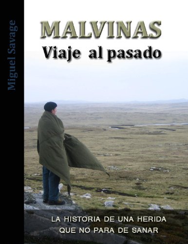 Malvinas, Viaje al Pasado (Spanish Edition)