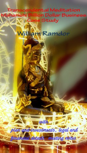 Transcendental Meditation, Maharishi Billion Dollar Business Case Study with plan and investments, legal and financial details, meeting notes