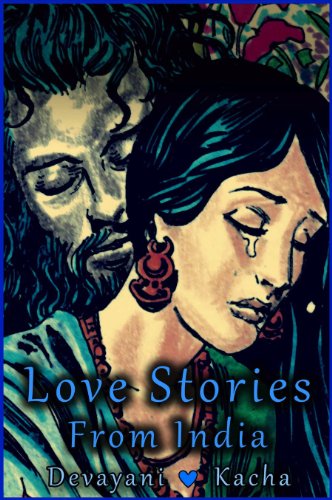 DEVAYANI KACHA (LOVE STORIES FROM INDIA)