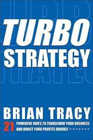 Turbo Strategy — 21 Powerful Ways to transform Your Business and Boost Your Profits Quickly
