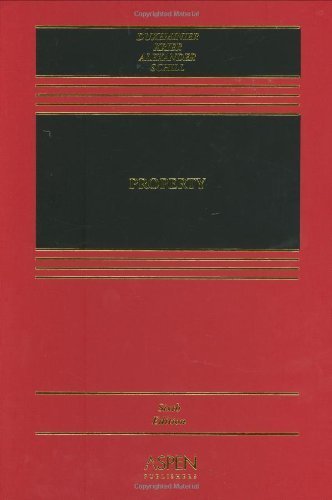 Property 6th edition by Dukeminier, Jesse; Krier, James; Alexander, Gregory; Schill, published by Aspen Publishers, Inc. Hardcover
