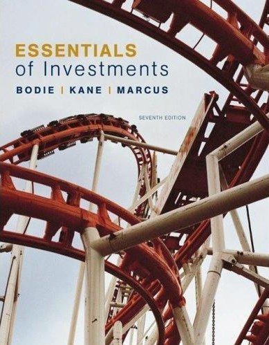 Essentials of Investments (McGraw-Hill / Irwin Series in Finance, Insurance, and Real Estate) 7th edition by Bodie, Zvi published by McGraw-Hill Hardcover